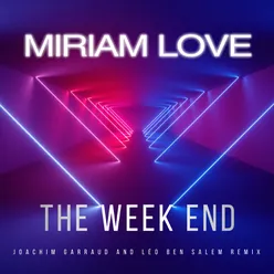 The Week-End Joachim Garraud & Leo Ben Salem Remix