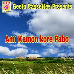 Ami Kamon Kore Pabo