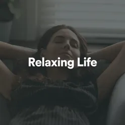 Relaxing Life