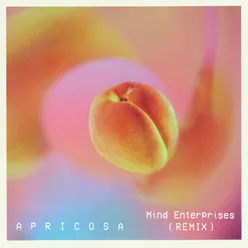 Apricosa Mind Enterprises Remix