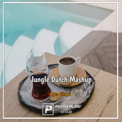 Jungle Dutch Mashup