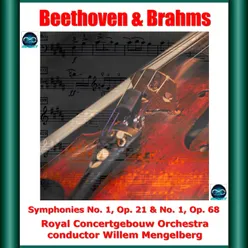 Beethoven & Brahms: Symphonies No. 1, Op. 21 & No. 1, Op. 68