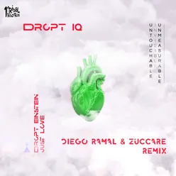Dropt Einstein (Just Love) Diego Ramal & Zuccare Remix