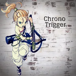World Revolution From "Chrono Trigger"