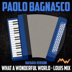 What A Wonderful World / Louis Mix Bachata Version