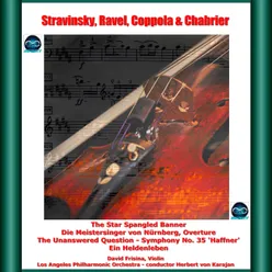 Stafford Smith, Wagner, Ives, Mozart & R. Strauss: The Star Spangled Banner - Die Meistersinger von Nürnberg, Overture - The Unanswered Question - Symphony No. 35 'Haffner' - Ein Heldenleben