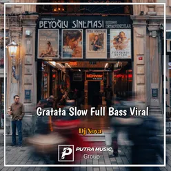 Gratata Slow Full Bass Viral