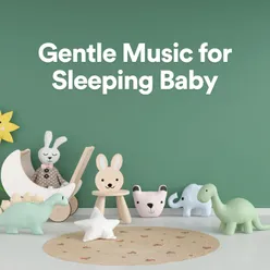 Gentle Music for Sleeping Baby