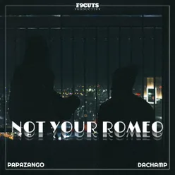 Not Your Romeo