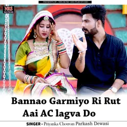 Bannao Garmiyo Ri Rut Aai AC lagva Do