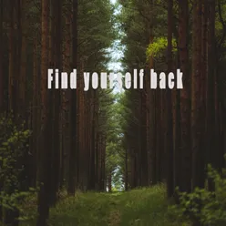 Find yourself back