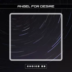 Angel for Desire Choice 22