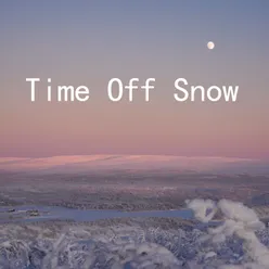 Time Off Snow