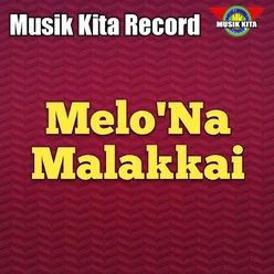 Melo'Na Malakkai