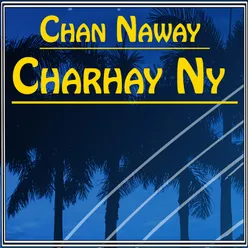 Chan Naway Charhay Ny