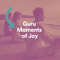 Guru Moments of Joy