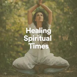 Healing Spiritual Times, Pt. 8
