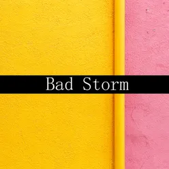 Bad Storm