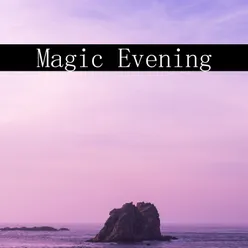 Magic Evening