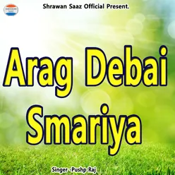 Arag Debai Smariya