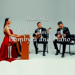 World Classics on Dombyra and Piano Tchaikovsky,Mozart,Jenkins