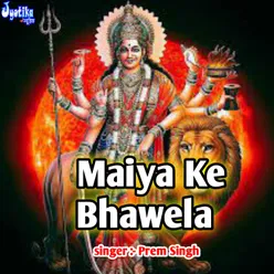 Maiya Ke Bhawela