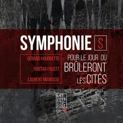 Symphonies pour le jour où brûleront les cités