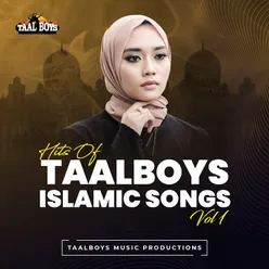 Hits Of Taalboys Islamic Songs, Vol. 1