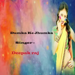 Dumka Ke Jhumka