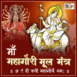 Maa Mahagauri Mool Mantra