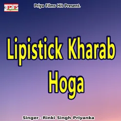Lipistick Kharab Hoga