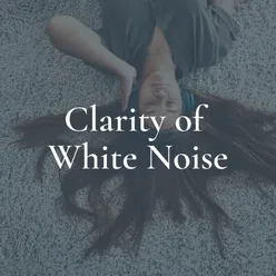 Clarity of White Noise