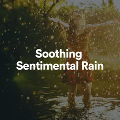 Soothing Sentimental Rain