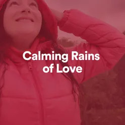 Calming Rains of Love