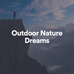 Outdoor Nature Dreams, Pt. 10