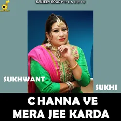 Channa Ve Mera Jee Karda