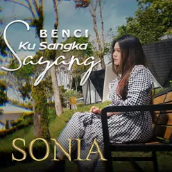 Benci ku sangka sayang