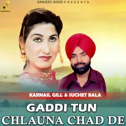 Gaddi Tun Chlauna Chad De