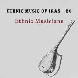 Ethnic Music Of Iran - 30 Azerbaijani - 2