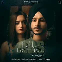 Dil Da Ki Banuga Unplugged