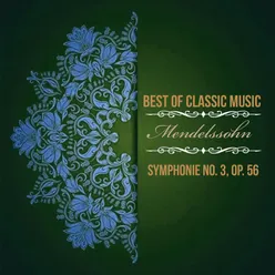 Best of Classic Music, Mendelssohn - Symphonie No. 3, Op. 56