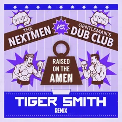 Raised On The Amen Tiger Smith Remix