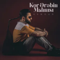 Kor Ərəbin Mahnısı