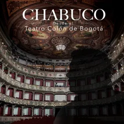 CHABUCO DESDE EL TEATRO COLÓN DE BOGOTÁ En Vivo