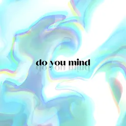 Do You Mind