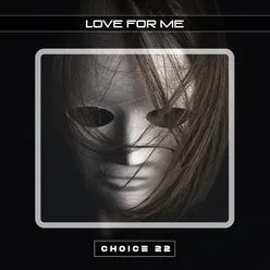 Love For Me Choice 22