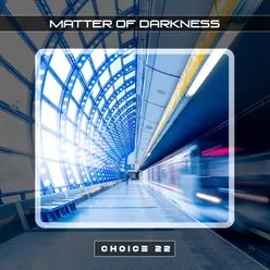 Matter Of Darkness Choice 22