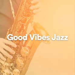 Good Vibes Jazz
