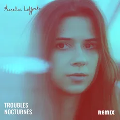 Toubles nocturnes Remix
