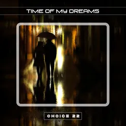 Time of My Dreams Choice 22
